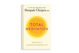 Deepak Chopra’s 91st Book – “Total Meditation”