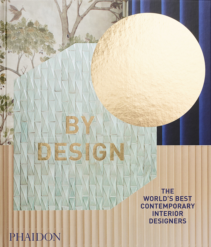 Phaidon's By Design Showcases 100 of the World's Best Interior Designers and Decorators